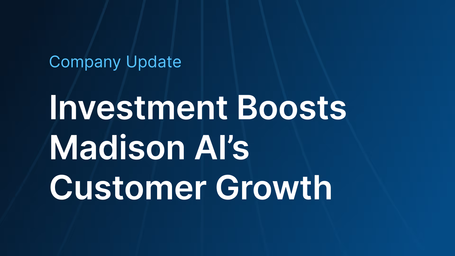 Madison AI growth and funding announcement